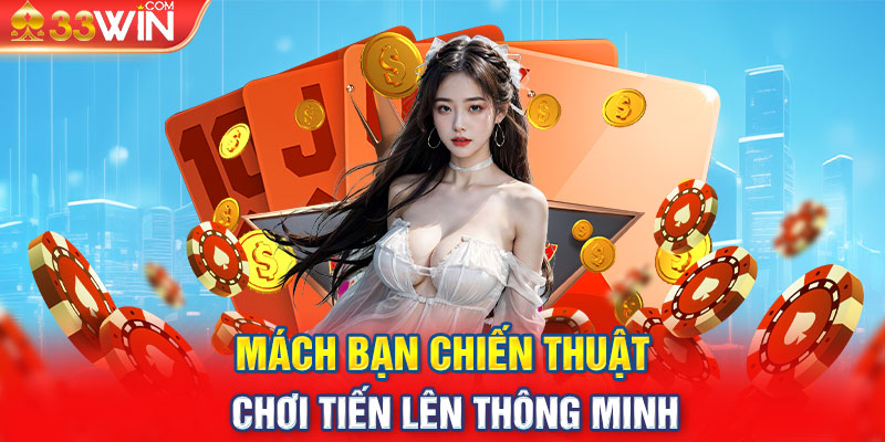 Mách bạn chiến thuật chơi tiến lên thông minh