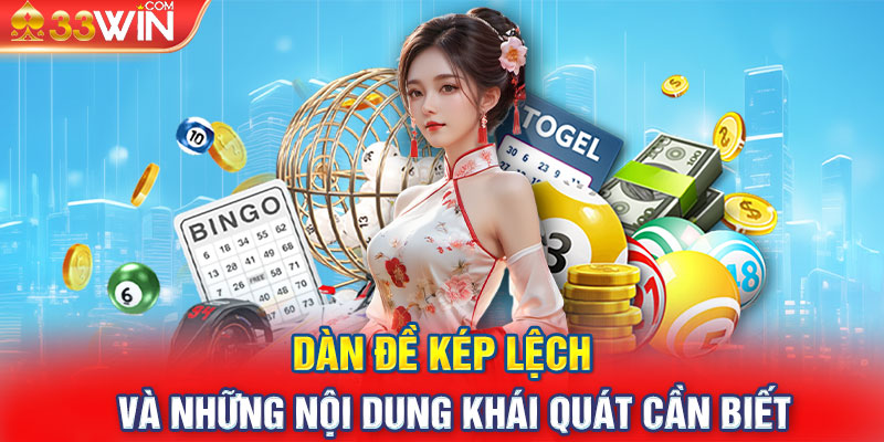 Dàn đề kép lệch và những nội dung khái quát cần biết